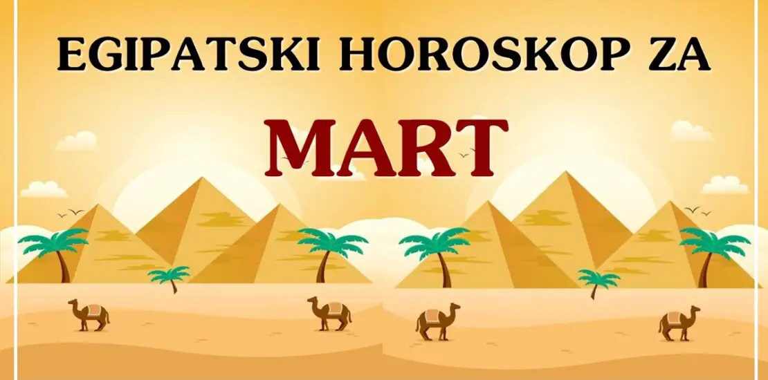 EGIPATSKI HOROSKOP za MART otkriva... Šašava JA