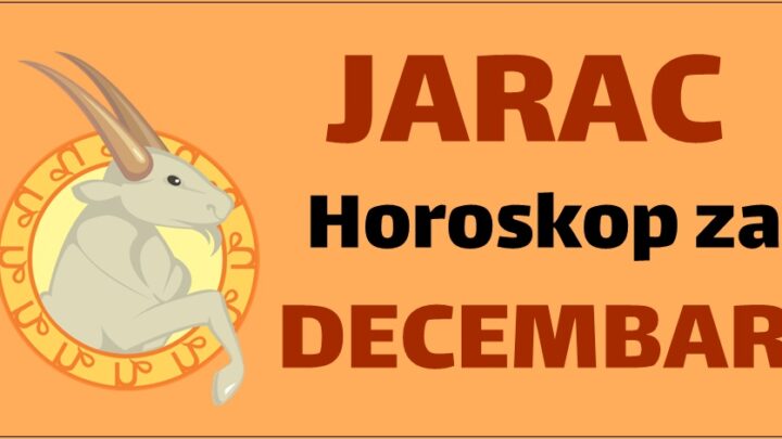 JARAC – MJESEČNI HOROSKOP ZA DECEMBAR: Vrijeme je da vam ovaj mjesec konačno bude jedan od sretnijih i uspješnijih u ovoj godini. Imamo sjajne vijesti za vas…