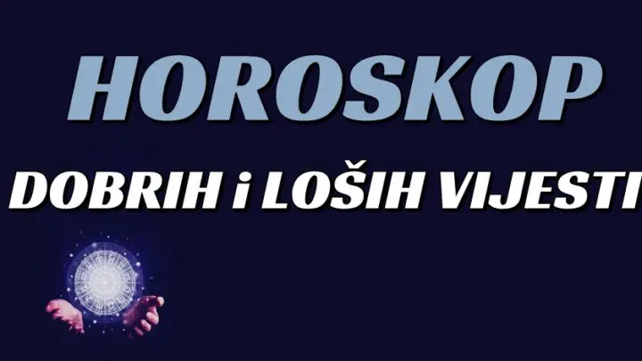 HOROSKOP DOBRIH i LOŠIH VIJESTI! OVAJ znak će se ZALJUBITI, a OVAJ će se MNOGO RAZOČARATI!/