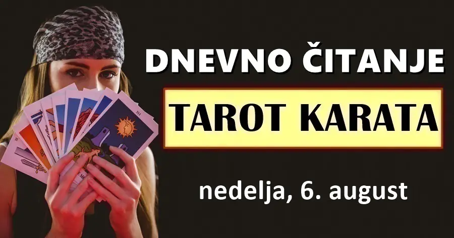 DNEVNI TAROT za 6. August: Ovaj dan nekome donosi neslućenu sreću i ljubav, a nekome veliki novčani dobitak… DNEVNI TAROT za 6. August: Ovaj dan nekome donosi neslućenu sreću i ljubav, a nekome veliki novčani dobitak…