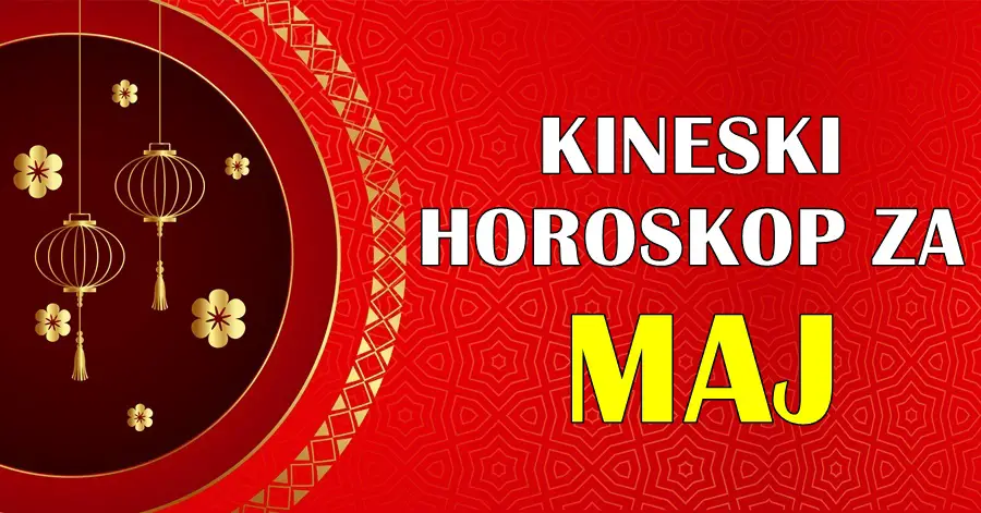 KINESKI HOROSKOP otkriva SVE o vašoj sudbini u Maju! Horoskop za svih 12 kineskih znakova!