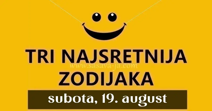 Astrološki trijumf: Za Ovna, Raka i OVAJ znak, subota, 19. august donosi vrhunski horoskop i nevjerojatnu dozu sreće! Astrološki trijumf: Za Ovna, Raka i OVAJ znak, subota, 19. august donosi vrhunski horoskop i nevjerojatnu dozu sreće!