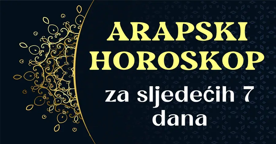 Arapski Horoskop i Astrološki Ples: Sedmica Tajnovitih Sudbina i Nevjerojatnih Preokreta za Svih 12 Znakova!