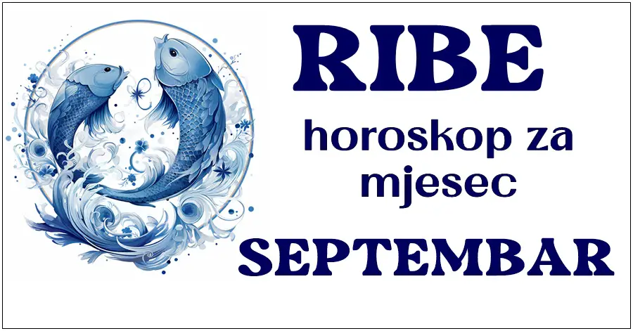 RIBE: Horoskop za Septembar! U septembru, Ribe mogu očekivati Ljubavne preokrete, Poslovne vrtloge i More mogućnosti!