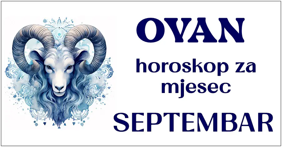 OVAN: Horoskop za SEPTEMBAR! Energija Rasta i Ljubavi: Mjesec Septembar obilježit će strast, financijske promjene i napredak!