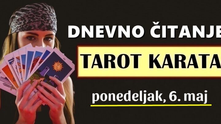 DNEVNI TAROT za 6. Maj: Jednom znaku stiže nevjerojatna LJUBAVNA PROMJENA, a OVAJ znak će imati priliku ZARADITI VELIK NOVAC!