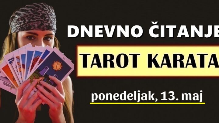 DNEVNI TAROT za 13. Maj: OVOM znaku stižu dobre vijesti. Čak i nakon dugog, teškog putovanja, svjetlo sija na kraju tunela.