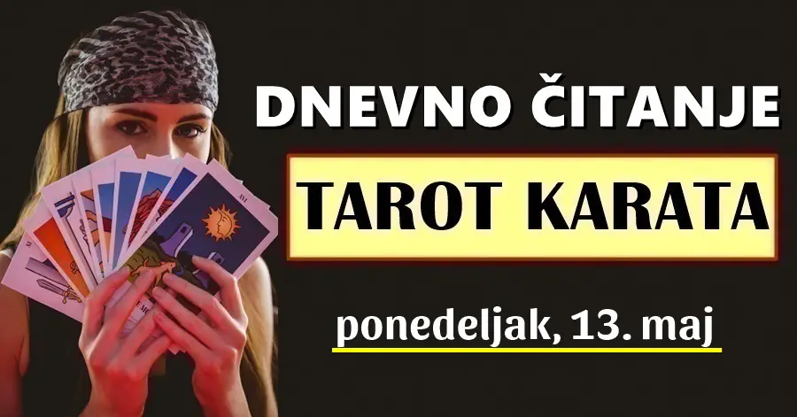 DNEVNI TAROT za 13. Maj: OVOM znaku stižu dobre vijesti. Čak i nakon dugog, teškog putovanja, svjetlo sija na kraju tunela.