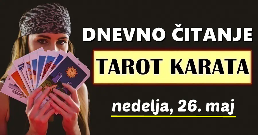 DNEVNI TAROT za 26. Maj: Lav će imati težak dan, Bik mora slušati svoje srce, Ovan misliti na sebe, a evo koga će iznenaditi ljubav i novčani dobitak…