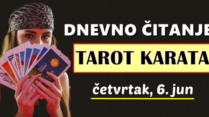 DNEVNI TAROT za 6. Jun: Nekoga će sudbina konačno izvesti na pravi put životne sreće!