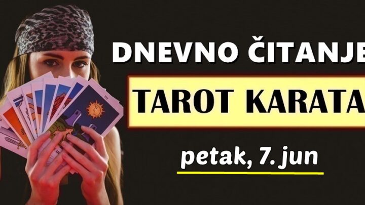 DNEVNI TAROT za 7. Jun: OVOM znaku danas je suđeno materijalno bogatstvo i veliki uspjeh!