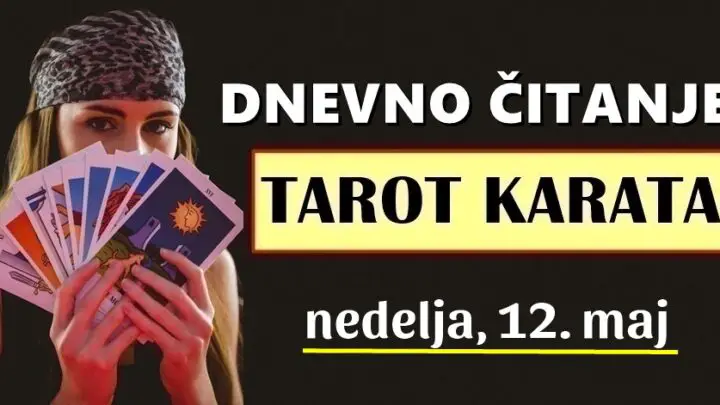 DNEVNI TAROT za 12. Maj: U životima OVIH znakova više ništa neće biti isto, spremaju im se velika iznenađenja!