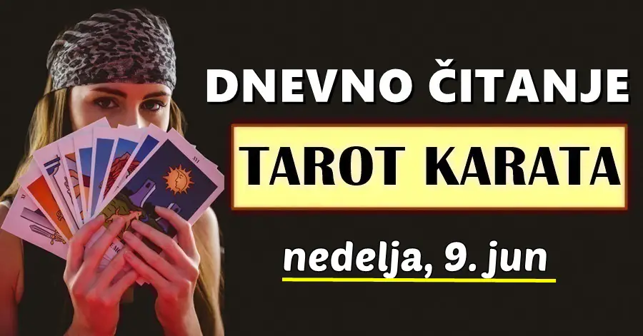 DNEVNI TAROT za 9. Jun: Ovnu se sprema nešto sjajno, a evo kojim znakovima stiže nešto neočekivano…