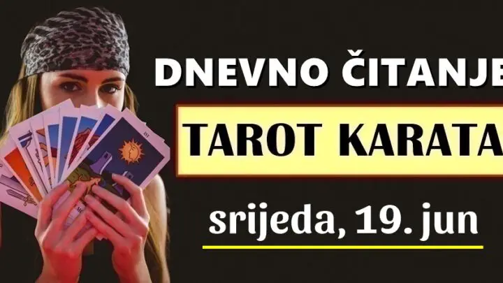 DNEVNI TAROT za 19. Jun: Jedan znak mora prihvatiti da je KRAJ VEZE, dok OVAJ znak mora biti odlučan da se ne vrati bivšem