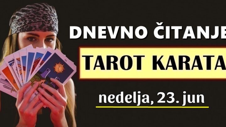 DNEVNI TAROT za 23. Jun: Jednom znaku stiže VAŽNA PORUKA i VAŽNE VIJESTI!