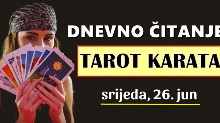 DNEVNI TAROT za 26. Jun: Za neke znakove ovo će biti dan i šansa da naprave korak dalje u svom životu koji će rezultirati uspjehom i srećom