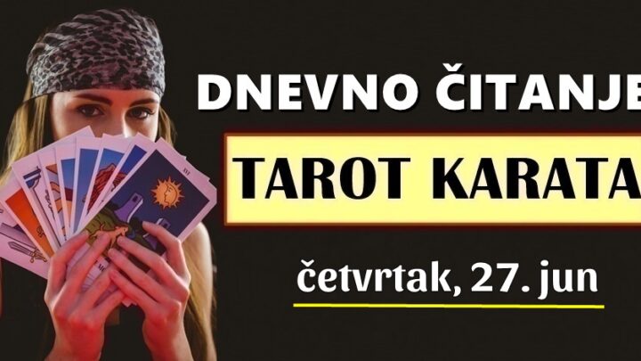 DNEVNI TAROT za 27. Jun: Za OVA 2 znaka će ovo biti dan SLAVLJA, SREĆE i USPJEHA…