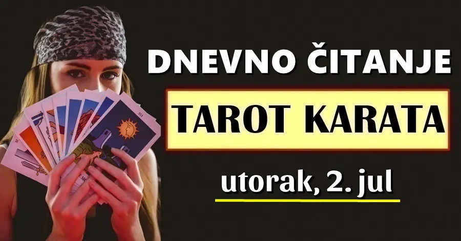 DNEVNI TAROT za 2. Jul: Djevicu će karma nagraditi, Škorpija će dočekati pravdu, a OVAJ znak će saznati tko je zaljubljen u njega