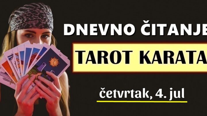 DNEVNI TAROT za 4. Jul: Karte pokazuju da će ovaj dan za mnoge znakove biti dan odluka i izazova. Morat će biti oprezni…