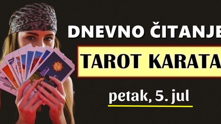 DNEVNI TAROT za 5. Jul: Jednom znaku će ovo biti jedan on onih dana kada se SVE MOŽE PROMIJENITI…