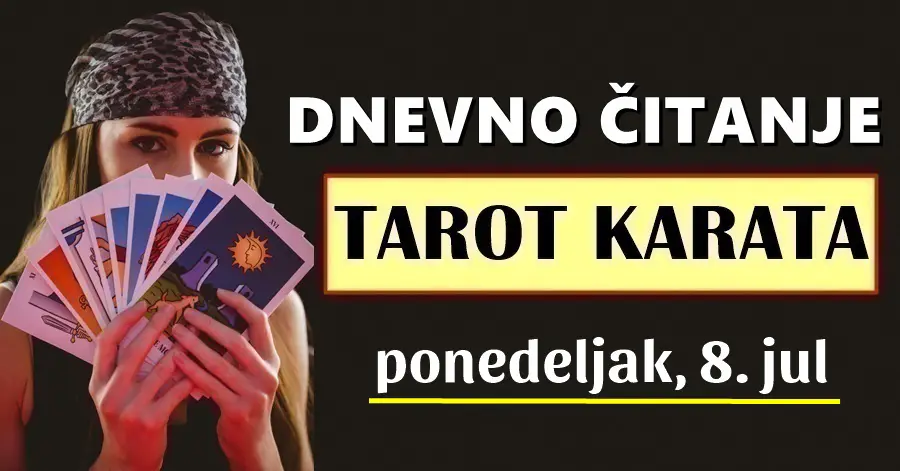 DNEVNI TAROT za 8. Jul: Nekome će se danas ISPLATITI NAPORAN RAD i TRUD, dok OVOM znaku ulaze VELIKE PROMJENE u život…