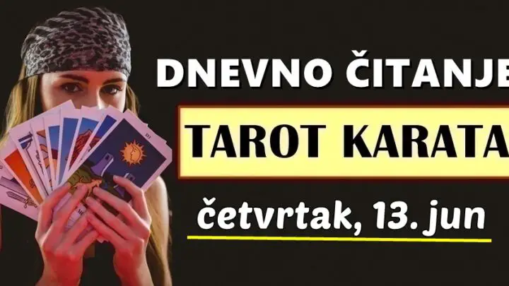 DNEVNI TAROT za 13. Jun: Vrlo bitan dan je ispred OVA 2 znaka – moći će sami odlučiti i utjecati na svoju budućnost…