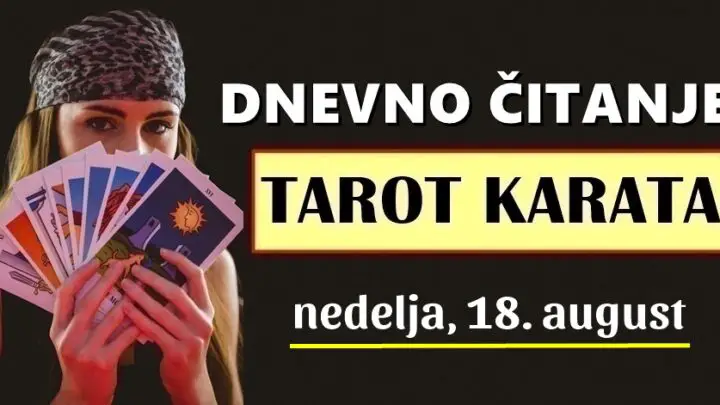 DNEVNI TAROT za 18. August: Bez obzira šta se sve dešava u životu OVOG znaka, sve će na kraju biti dobro, jer nada je na njegovoj strani!