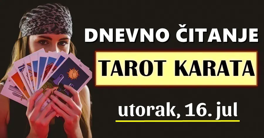 DNEVNI TAROT za 16. Jul: OVIM znakovima stiže ZASLUŽENA SREĆA, a OVAJ znak će shvatiti da je vrijeme da ode…