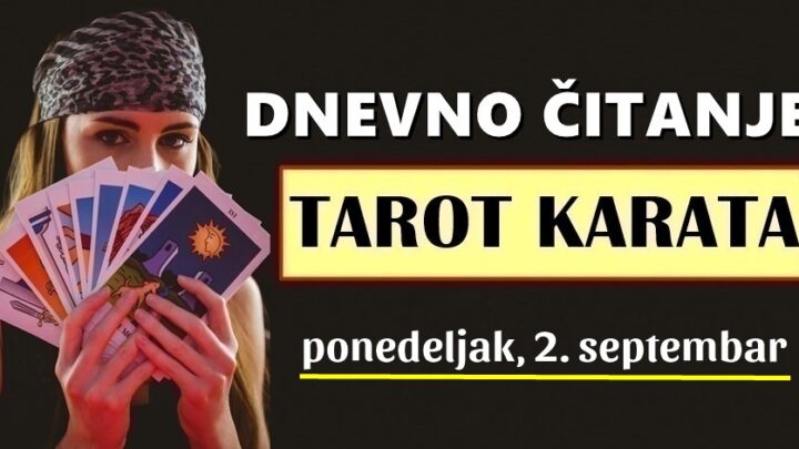 DNEVNI TAROT za 2. Septembar: Evo kome će ovaj dan donijeti veliku radost u život i mnoga rješenja problema…