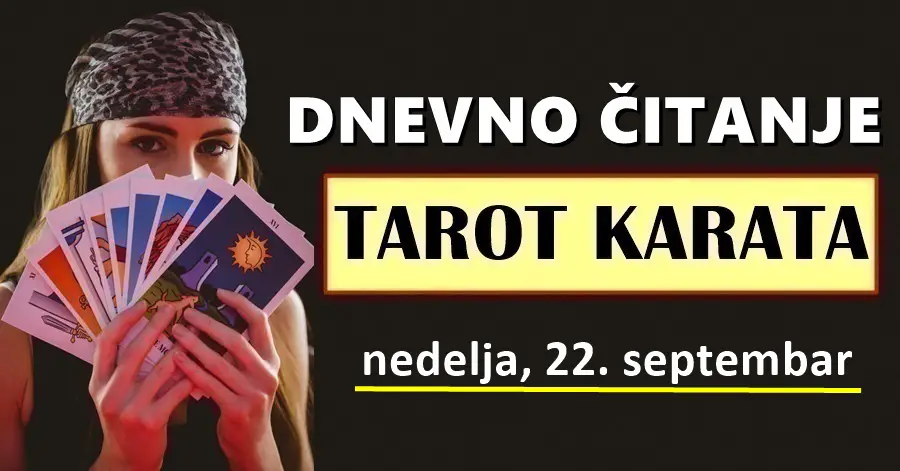 DNEVNI TAROT za 22. Septembar: OVAJ znak će pronaći ono što traži; ponudu za posao ili možda dobitnu srećku za struganje