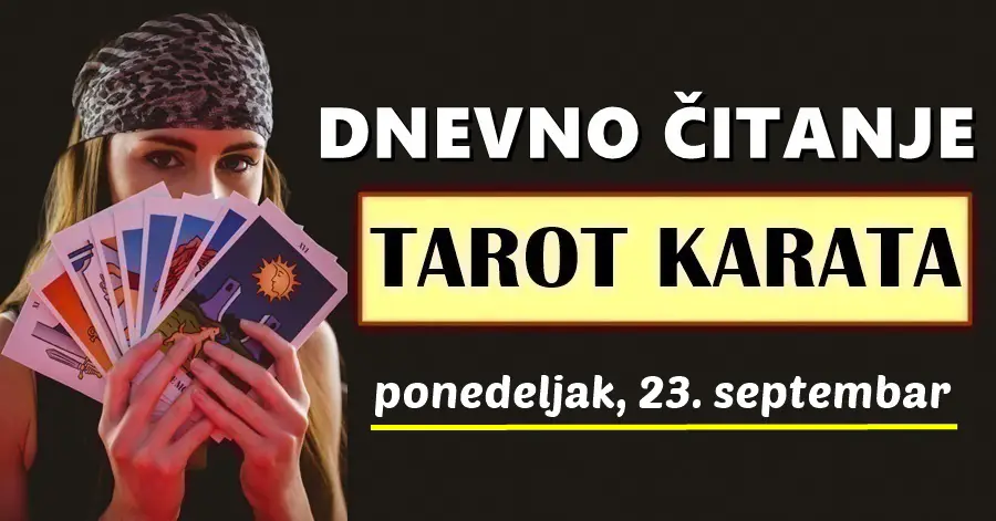 DNEVNI TAROT za 23. septembar: OVOM znaku stiže rješenje koje mu je potrebno kako bi lakše prebrodio financijsku krizu, a Vagi svemir nudi sreću…