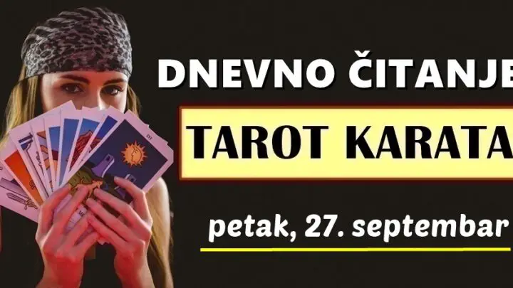 DNEVNI TAROT za 27. Septembar: OVOM znaku će se pojaviti sreća sada kada mu je najpotrebnija – čudo će se pojaviti iz vedra neba…