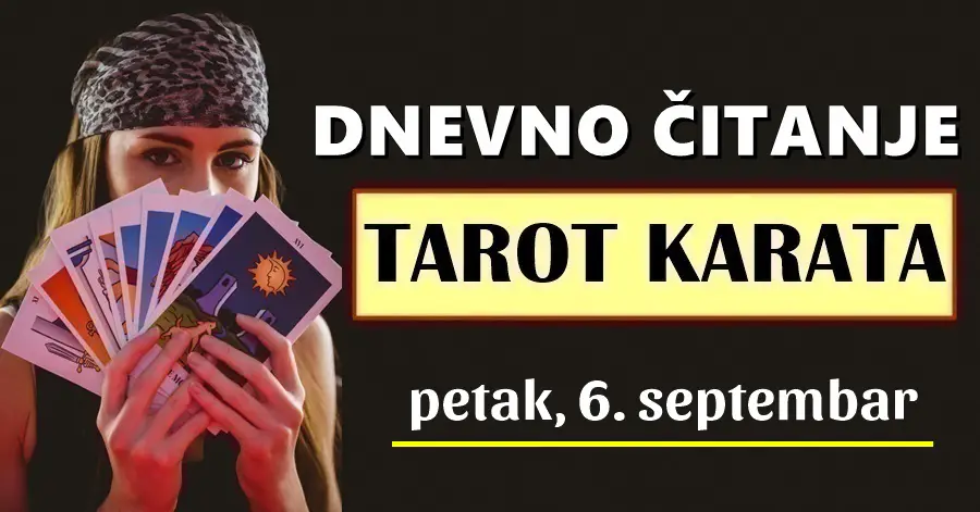 DNEVNI TAROT za 6. Septembar: Raku dolaze prekrasne stvari, Djevici je vrijeme da krene naprijed, Lav će izgubit ljubav, Škorpija dobija drugu priliku…