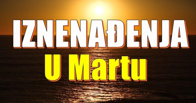 IZNENAĐENJA u MARTU: Djevice, Ribe, Vodolije i Škorpije, jeste li spremni na nove mogućnosti, iznenađenja, uzbuđenje, nagle promjene i nove izazove!