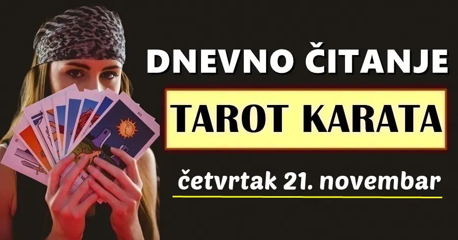 DNEVNI TAROT za 21. Novembar: Ako ste rođeni u OVIM znakovima, čestitamo vam – dolazi dan na koji dugo čekate!