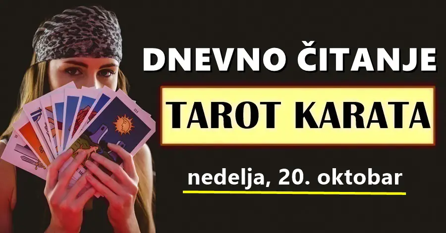 DNEVNI TAROT za 20. Oktobar: Osoba koja je OVOM znaku stvarala probleme konačno će vas ostaviti na miru i početi drugoj osobi stvarati probleme…