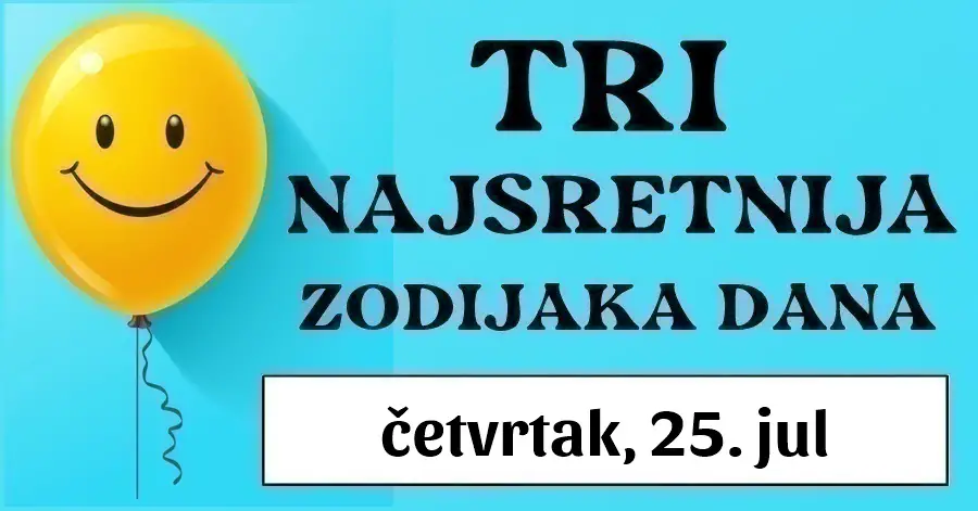 Horoskop otkriva izvanrednu sreću za Strijelca, Lava i Vagu! Četvrtak, 25. jul vam donosi sretnu sudbinu.