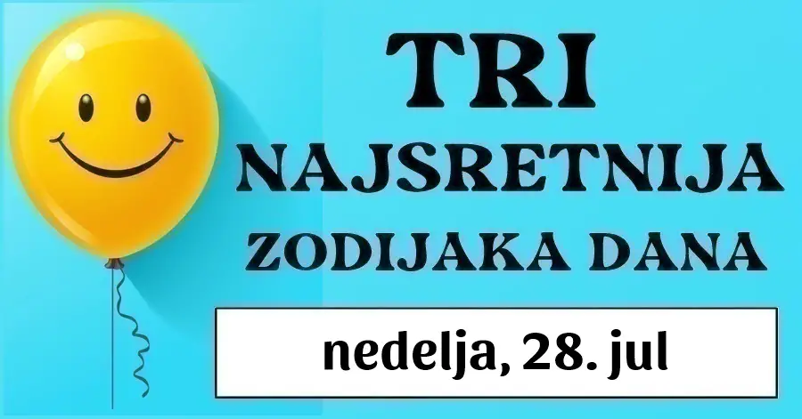 Tri izabrana znaka zodijaka: Ako ste Vodolija, Lav i Ovan, horoskop otkriva vašu nevjerojatnu sreću i nevjerojatne nagrade u nedelju, 28. jula!