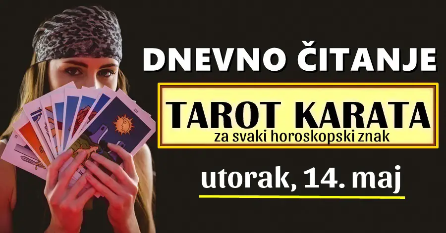 DNEVNI TAROT HOROSKOP za 14. Maj: Biku i Vagi će biti potrebno strpljenje, Blizanci trebaju slušati svoj unutarnji glas, Škorpija susreće prošlost…