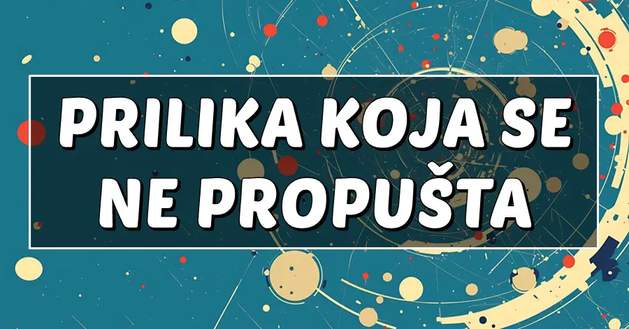 PRILIKA KOJA SE NE PROPUŠTA: Ispred Škorpije i OVOG znaka je šansa za sreću koju ne smiju propustiti!