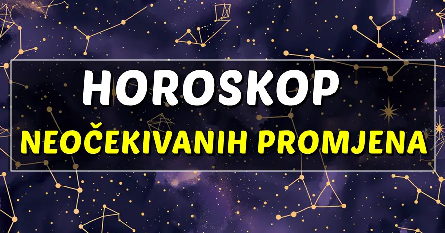 HOROSKOP NEOČEKIVANIH PROMJENA: Vaga se susreće s ljubavlju, dok OVAJ znak dobija novu poslovnu priliku i obilje novca!