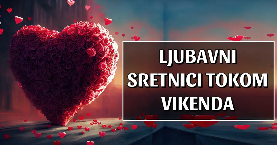 Ljubavna provala radosti tokom vikenda: Ovan, Rak i Ribe će biti obuzeti nevjerojatnom ljubavnom srećom