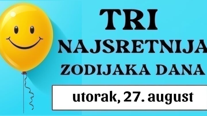 Tri izabrana znaka na vrhu svijeta u utorak, 27. august: Fantastičan horoskop donosi Vagi, Ovnu i Raku ogromnu sreću i uspjeh!