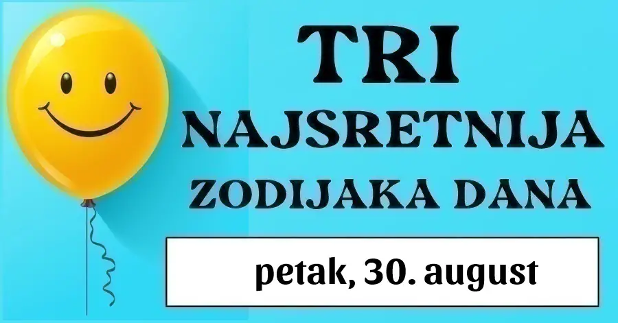 Sretne zvijezde: Petak, 30. august je rezerviran za tri posebna znaka – Vodoliju, Ovna i Bika! Provjerite svoj horoskop i otkrijte svoju sreću!