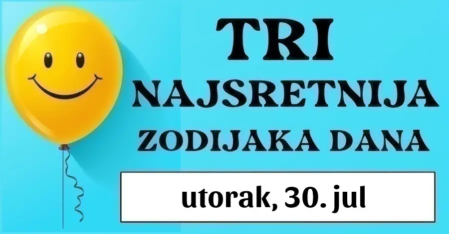 Sjajni trenuci za OVA 3 znaka: Ako ste Strijelac, Ribe i Vaga horoskop vam otkriva vašu izuzetnu sreću i veliki uspjeh u utorak, 30. jula!