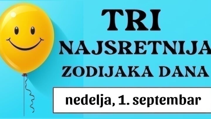 Tri znaka u središtu pozornosti: Ako ste Strijelac, Ovan i Djevica, osvojit ćete nevjerojatnu sreću s vrhunskim horoskopom u nedelju, 1. septembra!