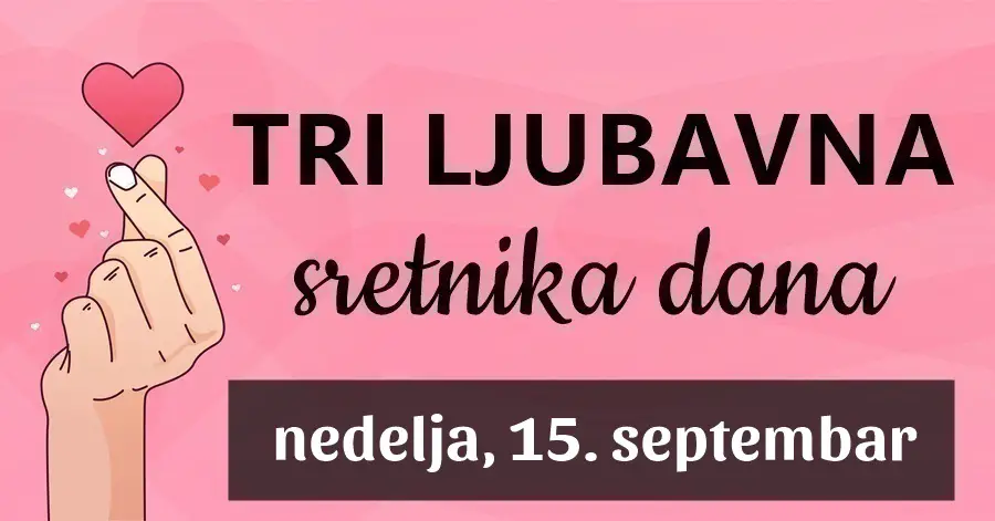 Najmagičniji ljubavni spoj u nedelju, 15. septembra: Ako ste Djevica, Ovan i Bik, imat ćete velike razloge da zračite ljubavnom srećom!