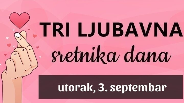 Ako ste Bik, Blizanci i Lav u utorak, 3. septembra ćete biti najslavljeniji znakovi i doživjeti nevjerojatnu ljubavnu sreću!