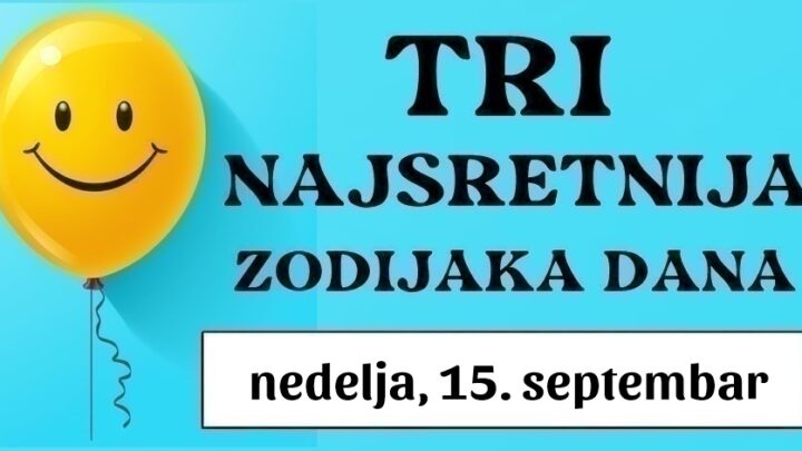 Tri znaka zodijaka u vrtlogu sreće, Ribe, Blizanci i Lav u nedelju, 15. septembra: Otkrijte svoju fantastičnu sudbinu u najnovijem horoskopu!