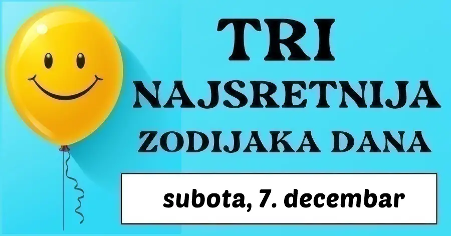 Horoskop otkriva izvanrednu sreću za Strijelca, Lava i Vagu! Subota, 7. decembar vam donosi sretnu sudbinu.